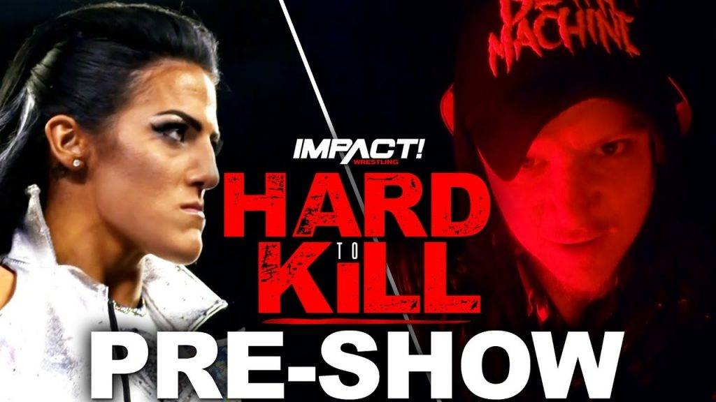 Hard To Kill PreShow IMPACT Wrestling
