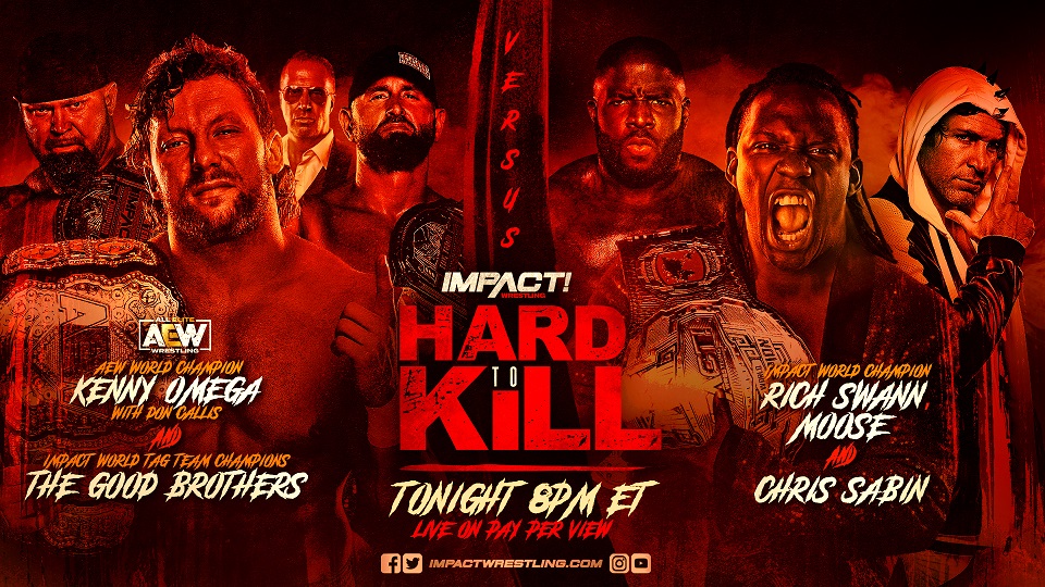 Hard To Kill 2021 Preview Worlds Collide TONIGHT IMPACT Wrestling