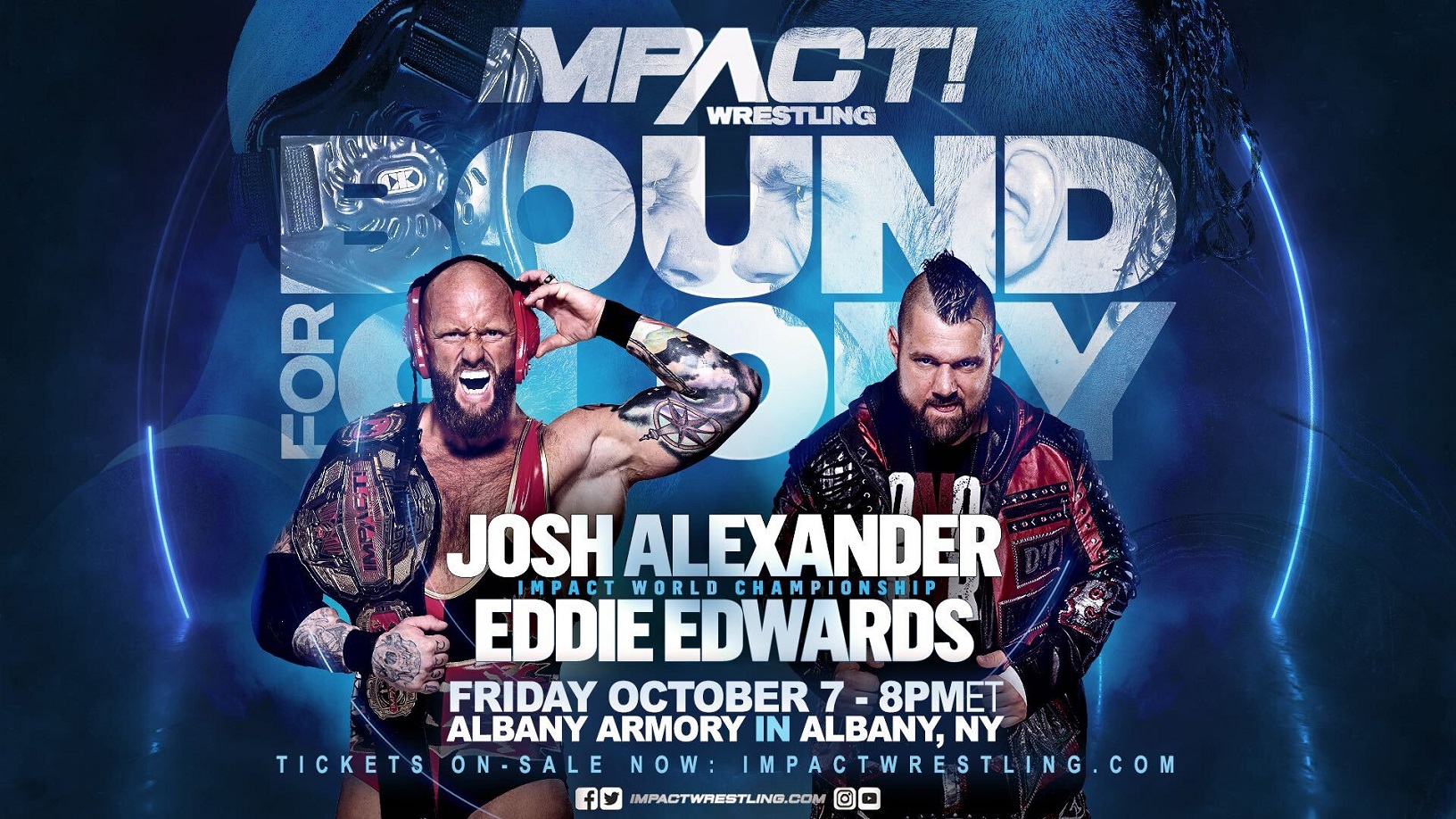 Tickets for Bound For Glory & Bound for Glory Fallout LIVE October 7th & 8th in Albany Are On-Sale Now – IMPACT Wrestling