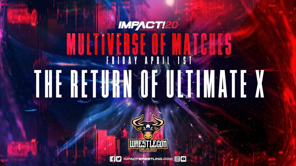 Ultimate X Returns at IMPACT Wrestling Multiverse of Matches IMPACT